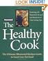Prevention's The Healthy Cook: The Ultimate Illustrated Kitchen Guide to Great Low-Fat Food