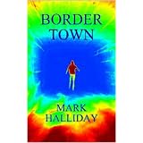Border Towndi Mark Halliday