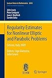 Regularity estimates for nonlinear elliptic and parabolic problems : Cetraro, Italy 2009