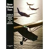 stress without tears a primer on aircraft stress analysis requiring no advanced mathematics
