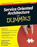 Service Oriented Architecture (SOA) For Dummies, 2nd Edition