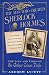 The Man Who Created Sherlock Holmes: The Life and Times of Sir Arthur Conan Doyle