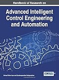 Handbook of research on advanced intelligent control engineering and automation