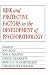 Risk and Protective Factors in the Development of Psychopathology
