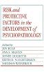 Risk and Protective Factors in the Development of Psychopathology