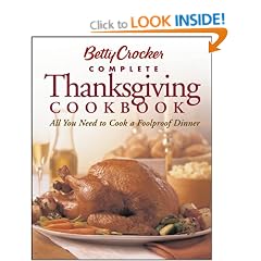 Betty Crocker Complete Thanksgiving Cookbook: All You Need to Cook a Foolproof Dinner
