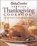 Food and Drink : Betty Crocker Complete Thanksgiving Cookbook: All You Need to Cook a Foolproof Dinner