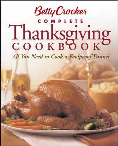 City Travel Guides Discounted  Books : Betty Crocker Complete Thanksgiving Cookbook: All You Need to Cook a Foolproof Dinner