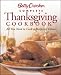 Betty Crocker Complete Thanksgiving Cookbook: All You Need to Cook a Foolproof Dinner