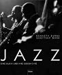 Jazz: Eine Musik und ihre Geschichte