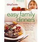 Betty Crocker Easy Family Dinners: Simple Recipes and Fun Ideas to Turn Meal Time to... by  Betty Crocker Editors
