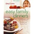 Betty Crocker Easy Family Dinners: Simple Recipes and Fun Ideas to Turn Meal Time to Quality Time