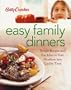 Betty Crocker Easy Family Dinners: Simple Recipes and Fun Ideas to Turn Meal Time to Quality Time