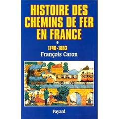 Histoire des chemins de fer en France, tome 1