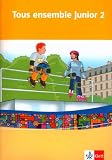 Produkt-Bild: Tous ensemble Junior. Premi&egrave;re langue: Tous ensemble 2. Premi&egrave;re Langue. Cahier: Franz&ouml;sisch als 1. Fremdsprache. Realschule, Gesamtschule. Beinhaltet ... 1 (2. Fremdsprache) Sch&uuml;lerbuch: BD 2