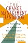 The Change Management Handbook: A Road Map to Corporate Transformation