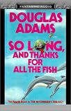 So Long, and Thanks for All the Fish