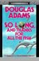 So Long, and Thanks for All the Fish