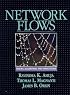 Network Flows: Theory, Algorithms, and Applications
