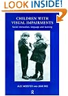 Children with Visual Impairments: Social Interaction, Language and Learning