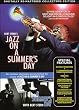 Jazz on a Summer's Day/A Summer's Day With Bert Stern