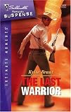 The Last Warrior (Silhouette Intimate Moments)