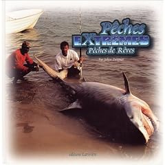 P�ches extr�mes, p�ches de r�ves