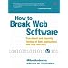 How to Break Web Software: Functional and Security Testing of Web Applications and Web Services