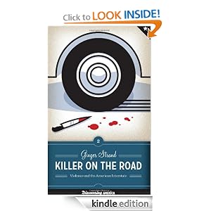 Killer on the Road: Violence and the American Interstate (Discovering America)