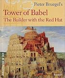 Peter Bruegel s Tower of Babel: The Builder With the Red Hat (Adventures in Art (Prestel))