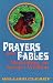 Prayers and Fables: Meditating on Aesop's Wisdom
