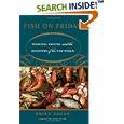 Fish on Friday: Feasting, Fasting, and Discovery of the New World