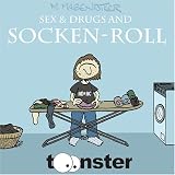 Sex & Drugs and Socken-Roll - lustiges und nicht lustiges aus der Schublade - M. Magenbitter