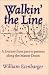 Walkin' the Line: A Journey from Past to Present Along the Mason-Dixon