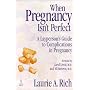 When Pregnancy Isn't Perfect : A Layperson's Guide To Complications In Pregnancy