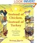 Instead of Chicken, Instead of Turkey: A Poultryless " Poultry " Potpourri