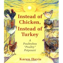 Instead of Chicken, Instead of Turkey: A Poultryless " Poultry " Potpourri