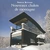 Nouveaux chalets de montagne