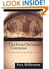 The First Christian Centuries: Perspectives on the Early Church