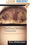 The First Christian Centuries: Perspectives on the Early Church