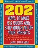 202 Ways to Make Big Bucks and Stop Mooching Off Your Parents (202 Ways Not to Mooch Off Your Parents)