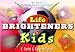 Book Life Brighteners for Kids: 90 Note to Touch Your Child's Heart