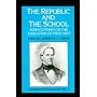 Republic and the School: Horace Mann on the Education of Free Man (Classics in Education)
