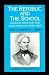 Republic and the School: Horace Mann on the Education of Free Man (Classics in Educat...