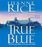True Blue (First Time in Print) (For every heart there is one love, one dream)