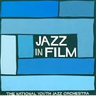 Jazz in Film by National Youth Jazz Orchestra