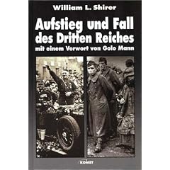 Aufstieg und Fall des Dritten Reiches. Mit einem Vorwort von Golo Mann.