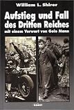 Aufstieg und Fall des Dritten Reiches. Mit einem Vorwort von Golo Mann.