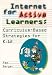 Internet for Active Learners: Curriculum-Based Strategies for K-12 (Iconnect Publication Series)