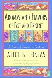 Aromas and Flavors of the Past and Present (Cook's Classic Library)